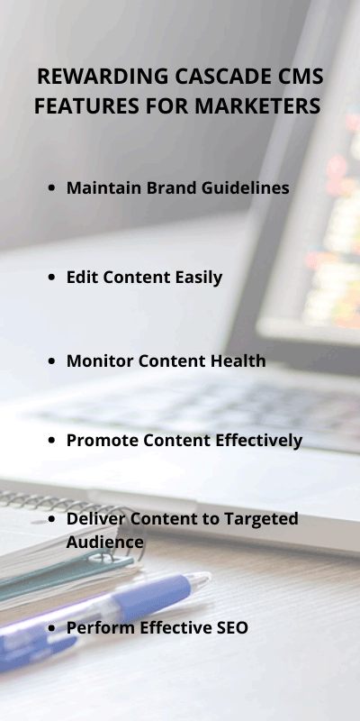 Cascade CMS Features: Why Cascade is an Amazing CMS for Marketers?